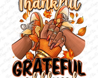 Thankful grateful and Blessed black girl sneakers png sublimation design download, afro woman png, Hello Fall png,sublimate designs download