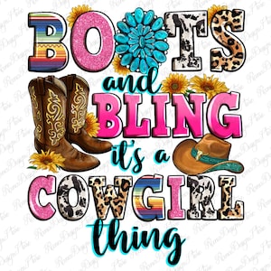 Boots and bling it&#39;s a cowgirl thing png sublimation design download western boots png, western png design, sublimate designs download