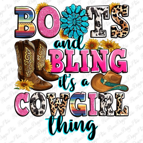 Boots and bling it's a cowgirl thing png sublimation design download western boots png, western png design, sublimate designs download