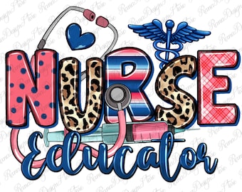 Nurse Educator png sublimation design download, Nurse png, Nurse life png, Nurse png design, Nursing png, sublimate designs download