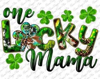 St. Patrick's Day One Lucky Mama Png, Saint Patricks Png, Lucky Png, St. Patricks Day, Lucky Mama Png, Sublimation Design, Instant Download
