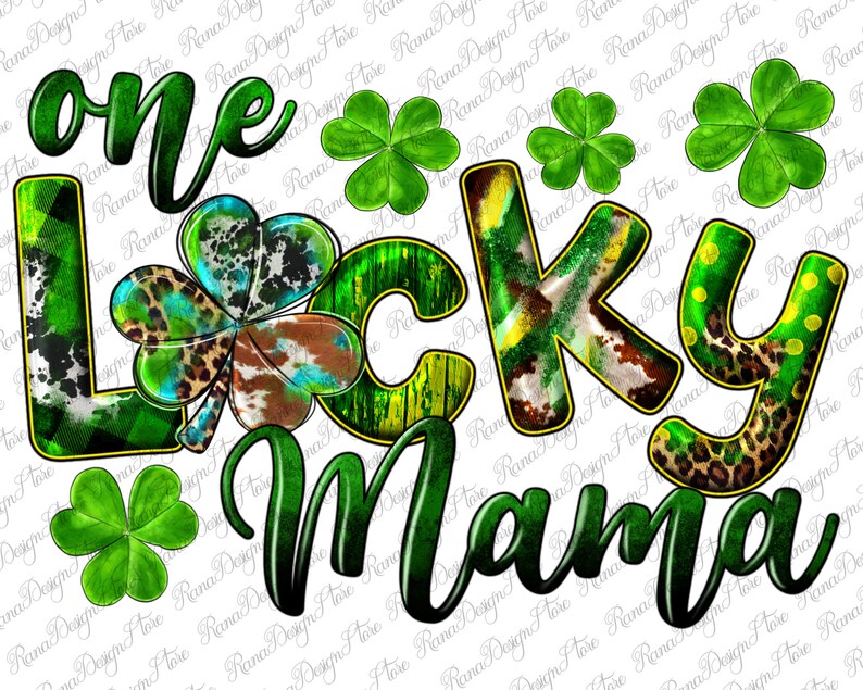 May include: Green, yellow, and black shamrock design with the text "one lucky mama" in a green, black, and gold glitter font.