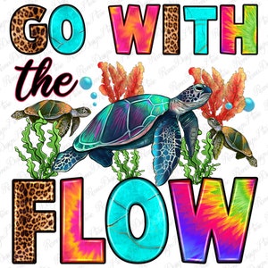 Go with the flow png sublimation design download, sea creatures png, hand drawn turtle png, sea animals png, sublimate designs download