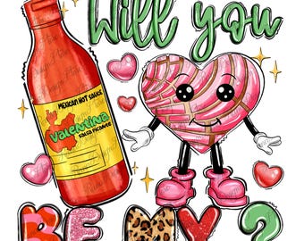 Will you be my png sublimation design download, 14th February png, Valentine's Day png, Mexican hot sauce png, sublimate designs download