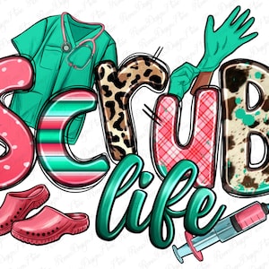 Scrub life Nurse png sublimation design download, Nurse png, Nurse life png, Nurse png design, Nursing png, sublimate designs download