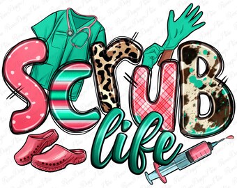 Scrub Life Png Sublimation Design Download, Nurse Life Png, Nurse Png ...
