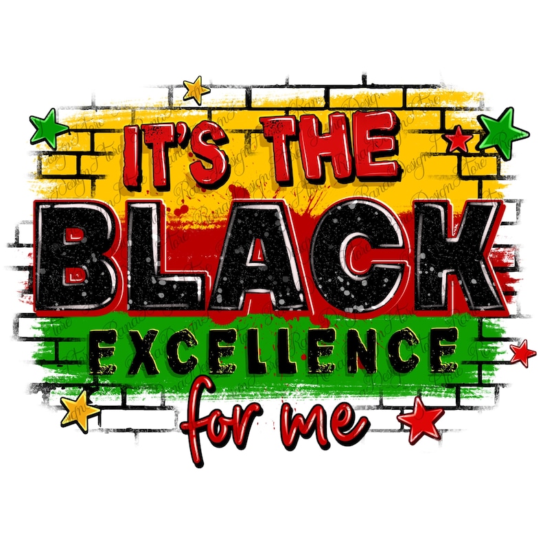 Excellence Lettering It's the Black Excellence for Me Png Sublimation Design Download ...