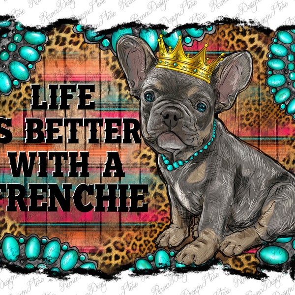 Life Is Better With A Frenchie Png Distressed Background, Life Is Better With A Franchie Png, French Bullsodg Png, Instant Download