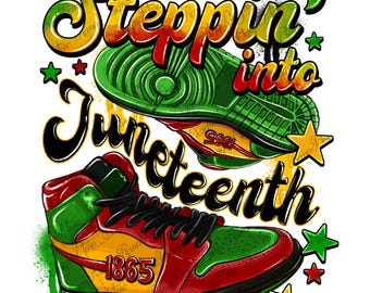 Steppin into juneteenth png sublimation design download, Juneteenth png, Black History Month png, sublimate designs download