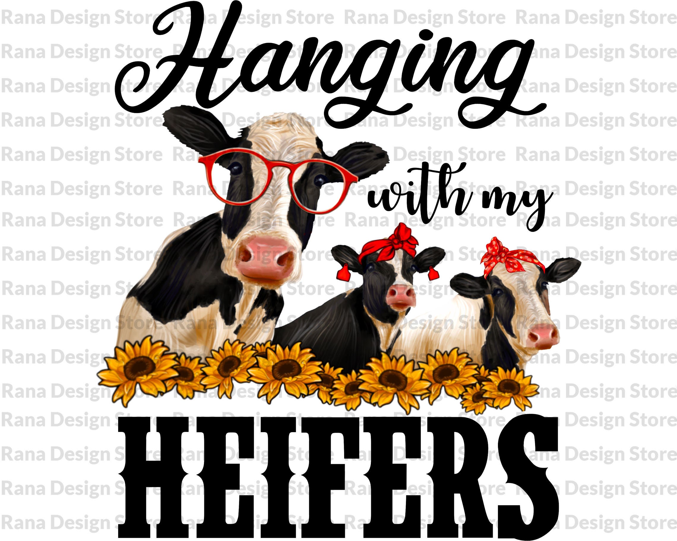 Hanging With My Heifers Holstein Cows Png Sublimation Etsy