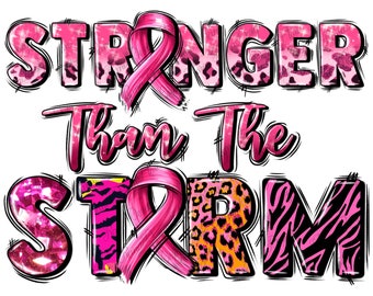 Stronger than the storm png sublimation design download, Cancer ribbon png, Cancer Awareness png, Breast Cancer png, sublimate download