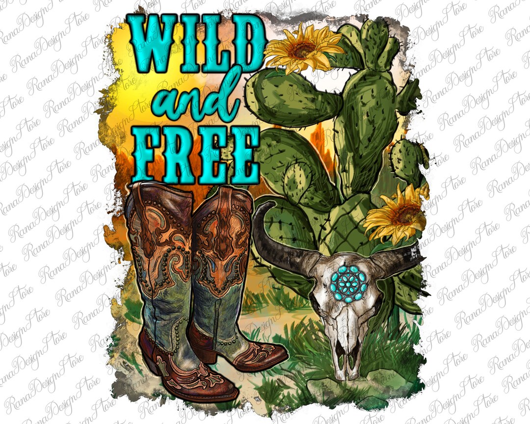Wild and Free Cowgirl Boots Png Distressed Background Design - Etsy