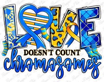 May include: Blue and yellow graphic with the word "LOVE" in large, stylized letters. The letters are decorated with blue and yellow plaid, yellow leopard print, and a blue ribbon with a yellow stripe. The text "DOESN'T COUNT CHROMOSOMES" is below the word "LOVE".