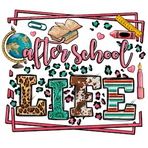 Peut inclure: Un graphique encadré rose avec le texte "after school LIFE" en lettres colorées avec des motifs d'imprimés animaliers. Le graphique comprend un globe terrestre, un livre, une règle, un crayon, un trombone et un stylo.