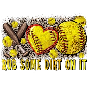 Rub some dirt on it softball png sublimation design download, game day png, sports png, softball png, sublimate designs download
