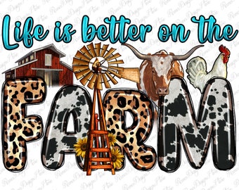 Life is better on the farm png sublimation design download, farm animals  png, western farm png, farm life png, sublimate designs download