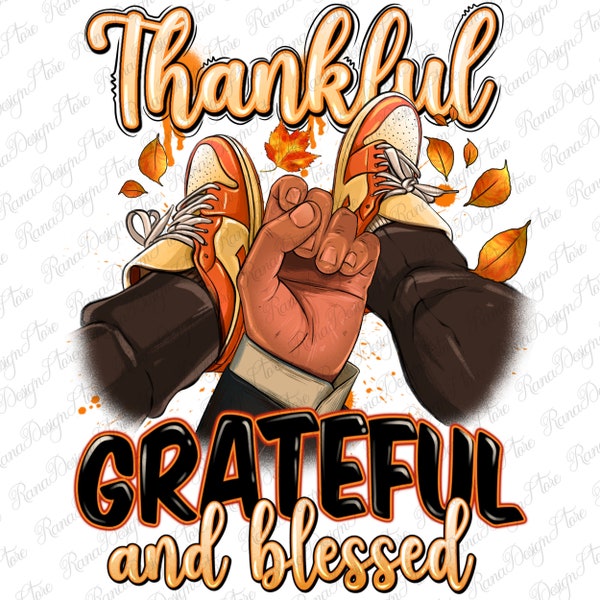 Thankful grateful and Blessed black man sneakers png sublimation design download, afro man png, Hello Fall png, sublimate designs download