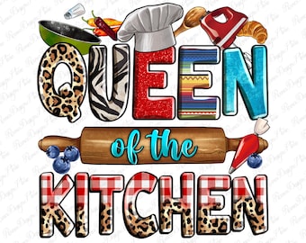 Queen of the kitchen png sublimation design download, cooking png, kitchen tools png, love cooking png, sublimate designs download