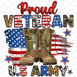 Proud veteran U.S army png sublimation design download, American flag png, USA army png, 4th of July png, sublimate designs download