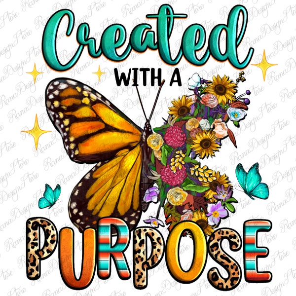 Created with a purpose png sublimation design download, hand drawn butterfly png, Christian png, sublimate designs download