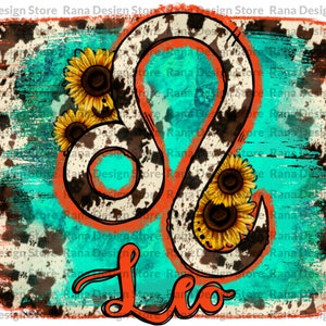 Leo Zodiac Sign PNG Sublimation Design, Leo png, Cowhide Leo PNG, Western Leo PNG, Sunflower Leo,Turquoise Leo png,Leo Sign,Digital Download