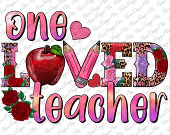 Western Valentines Day One Loved Teacher Png Sublimation Design, One Loved Teacher Valentine's Day Png, Love Teacher Png Design Descargas