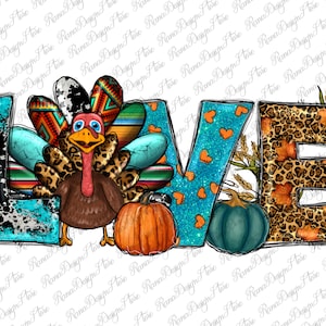 Love Thanksgivings Turkey Png Sublimation Design, Western Love Thankful Png, Love Thanksgiving Png, Western Turkey Png, Instant Download