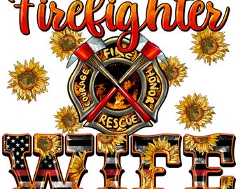 Firefighter wife png sublimation design download, fire department png, western wife png, firefighter png, sublimate designs download