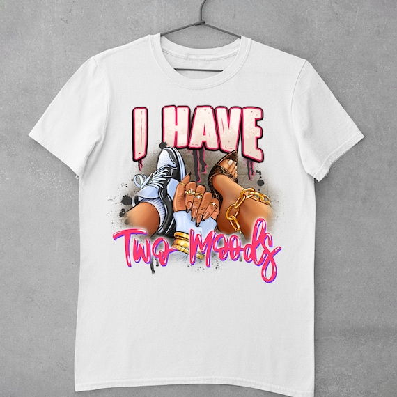 I have two moods sneaker and heels png sublimation design download, sneaker life png, black woman png, heels png, sublimate designs download