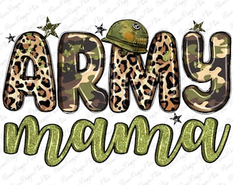 Army mama png sublimation design download, Mother's Day png, USA army png, 4th of July png, sublimate designs download