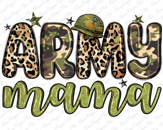 Army mama png sublimation design download, Mother's Day png, USA army png, 4th of July png, sublimate designs download