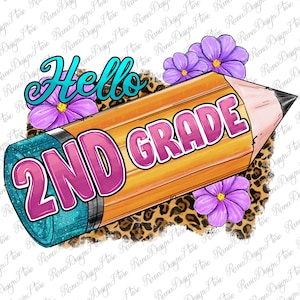 Hello Second Grade Png, Second Grade Png, Back To School Png,2nd Grade Png,Second Grade Pencil Png,Instant Download, Png Sublimation Design