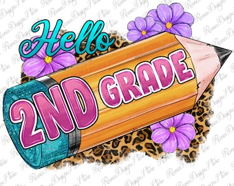 Hello Second Grade Png, Second Grade Png, Back To School Png,2nd Grade Png,Second Grade Pencil Png,Instant Download, Png Sublimation Design
