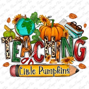 Teaching little pumpkins png sublimation design download, Hello Fall png, Autumn png, Fall Teacher png, Fall vibes png, sublimate download