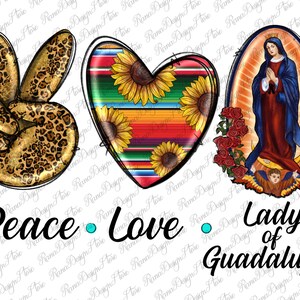 Peace Love Lady Of Guadalupe Png Sublimation Design, Peace Love Png, Lady Of Guadalupe Png, Peace Love Guadalupe Png, Instant Download