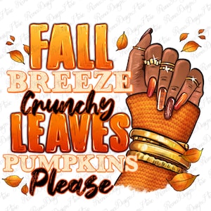 Fall breeze crunchy leaves pumpkins please afro hand png sublimation design download, afro woman png, Hello Fall png, designs download