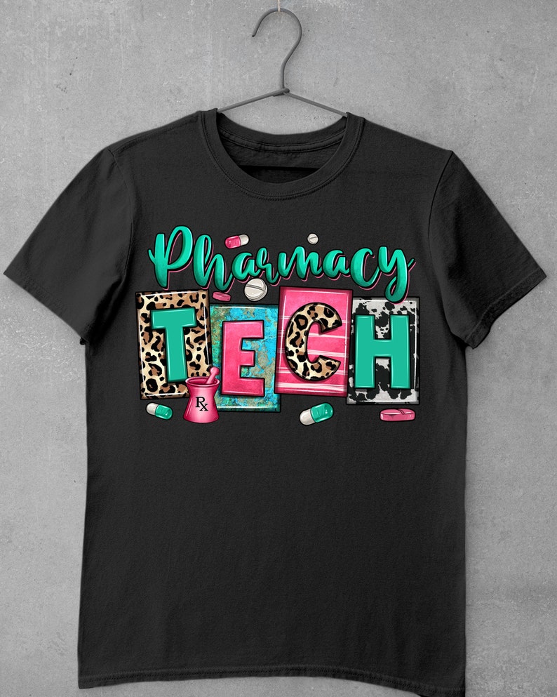May include: Black t-shirt with the text "Pharmacy Tech" in colorful letters with animal print patterns. The letters are outlined in white and have a 3D effect.