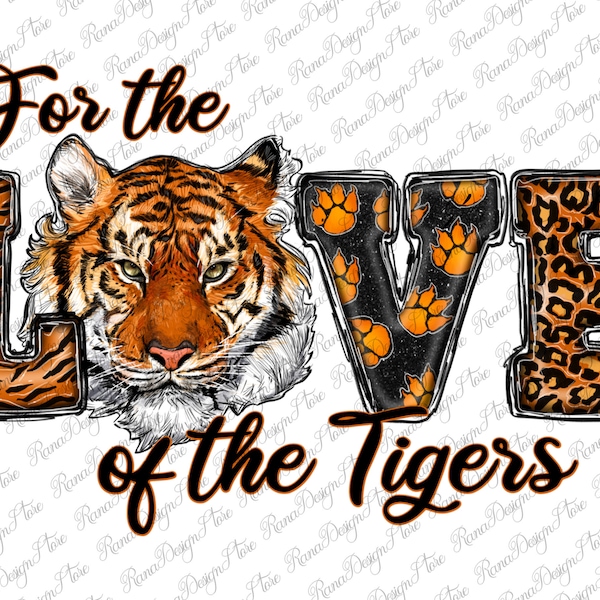 For The Love Of Tigers Png Sublimation Design, Tiger Love Png, For The Love Of Tigers Png, Tiger Head Png, Tiger Png, Instant Download