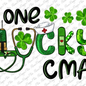 St. Patrick&#39;s Day One Lucky CMA Png Design, Saint Patricks Png, Lucky Png, St. Patricks Day,CMA Png,Certified Medical Assistant PNG Download