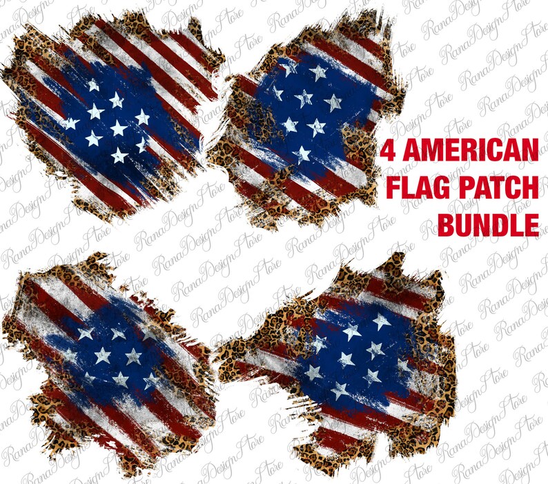 May include: Four digital clipart images of an American flag with a distressed, grunge look. The flag is layered over a leopard print pattern. The text "4 AMERICAN FLAG PATCH BUNDLE" is in the image.