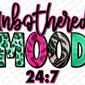 Unbothered mood 24:7 png sublimation design download, black history png, black people png, Melanin png, sublimate designs download