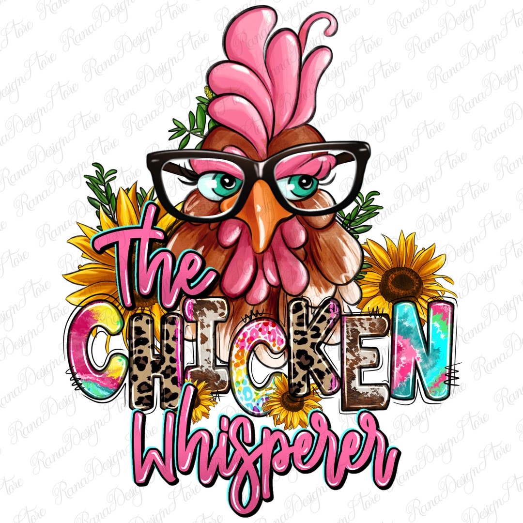 the-chicken-whisperer-png-sublimate-designs-download-farm-animals-png