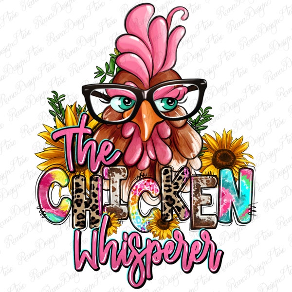 The chicken whisperer png sublimate designs download, farm animals png, funny chicken png, western chicken png, sublimate designs download