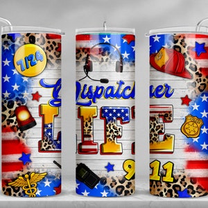 May include: Three stainless steel tumblers with a patriotic theme. The tumblers feature a red, white, and blue American flag design with a leopard print pattern. The text "Dispatcher Life" is written in yellow letters on the tumblers. The tumblers also feature various symbols related to emergency services, including a police badge, a fire helmet, and a medical symbol.
