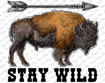 Stay Wild Bison Png Sublimation Design, Western Bison Png, Bison Body Png, Arrow Design, Buffalo Png, Farm Animal Png, Instant Download