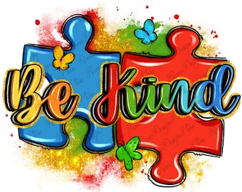 Be kind autism png sublimation design download, Autism Awareness png, Autism png design, Autism puzzle png, sublimate designs download