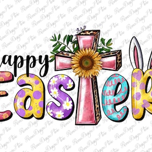 May include: Happy Easter graphic with a pink cross, a sunflower, and bunny ears. The words "happy easter" are in colorful letters with polka dots and floral patterns.