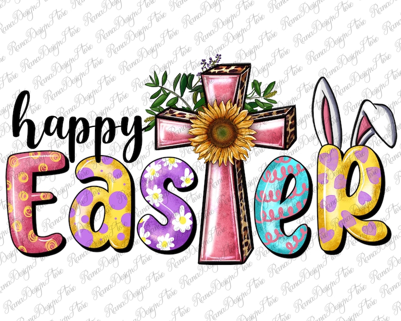 May include: Happy Easter graphic with a pink cross, a sunflower, and bunny ears. The words "happy easter" are in colorful letters with polka dots and floral patterns.