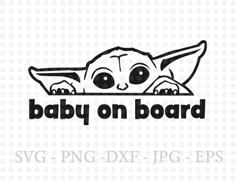 Baby on Board Svg Baby Yoda Svg Baby Svg Car Sticker Sag Etsy