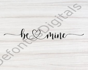 Be Mine Valentine SVG: Heart Design (Digital Download)